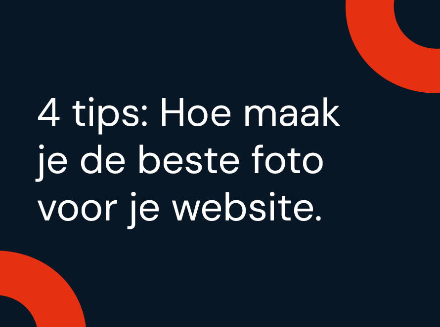 4 tips: Hoe maak je de beste foto voor je website