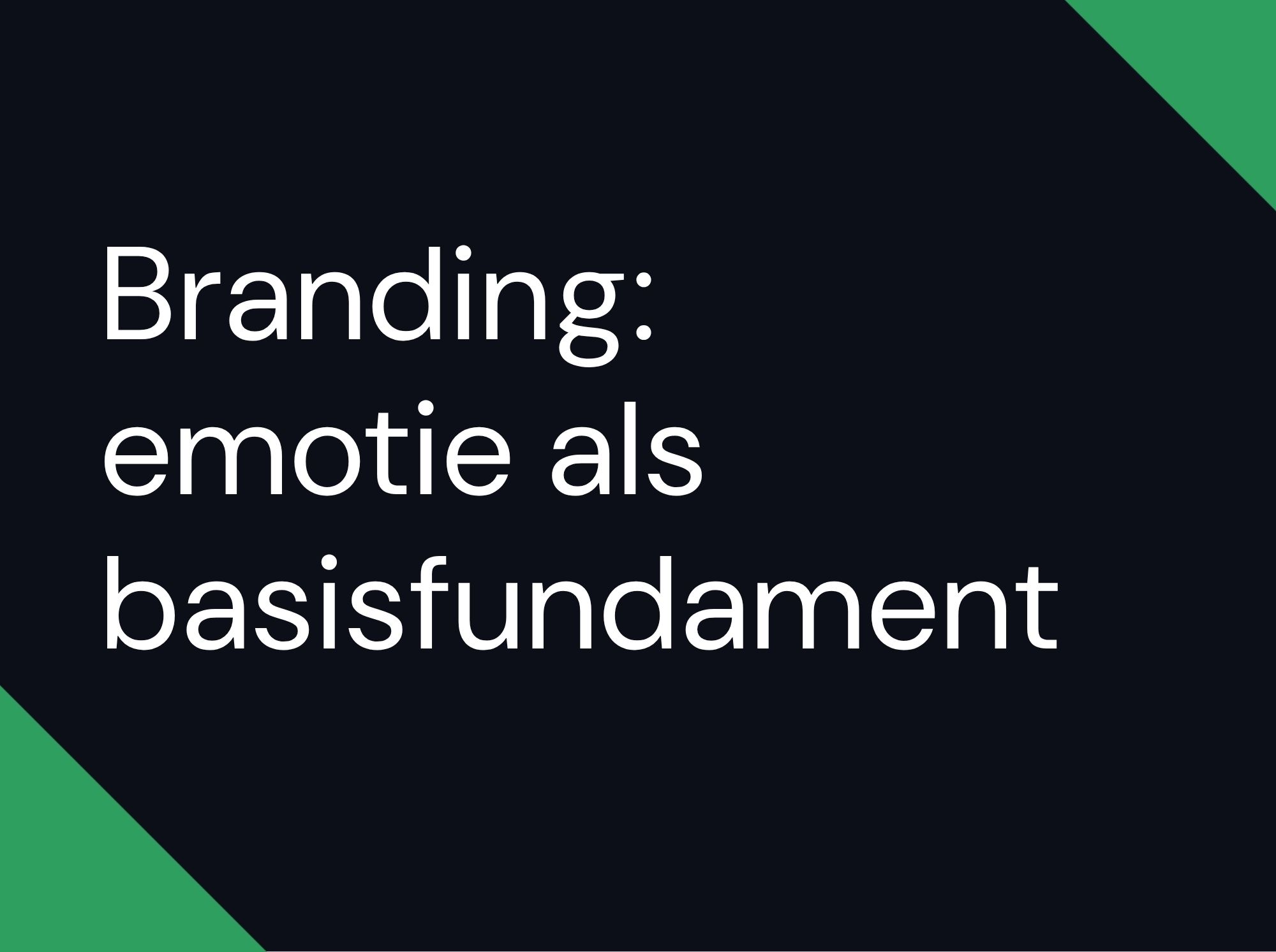 Branding: emotie als basisfundament