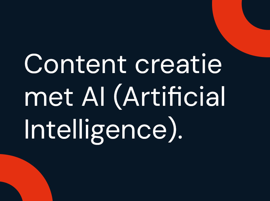 Content creatie met AI (Artificial Intelligence)