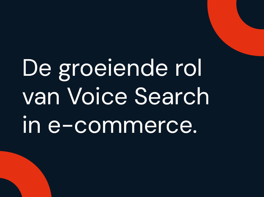 De groeiende rol van Voice Search in e-commerce