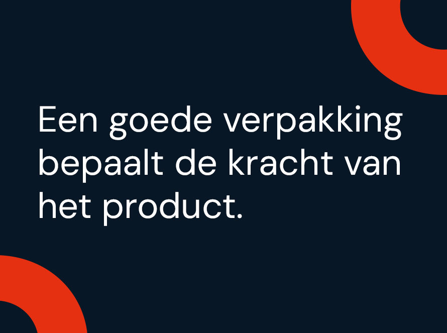 Een goede verpakking bepaalt de kracht van het product