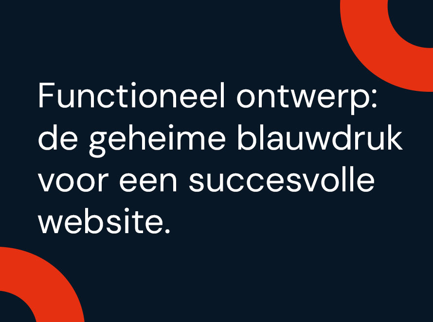 Functioneel ontwerp: de geheime blauwdruk voor een succesvolle website