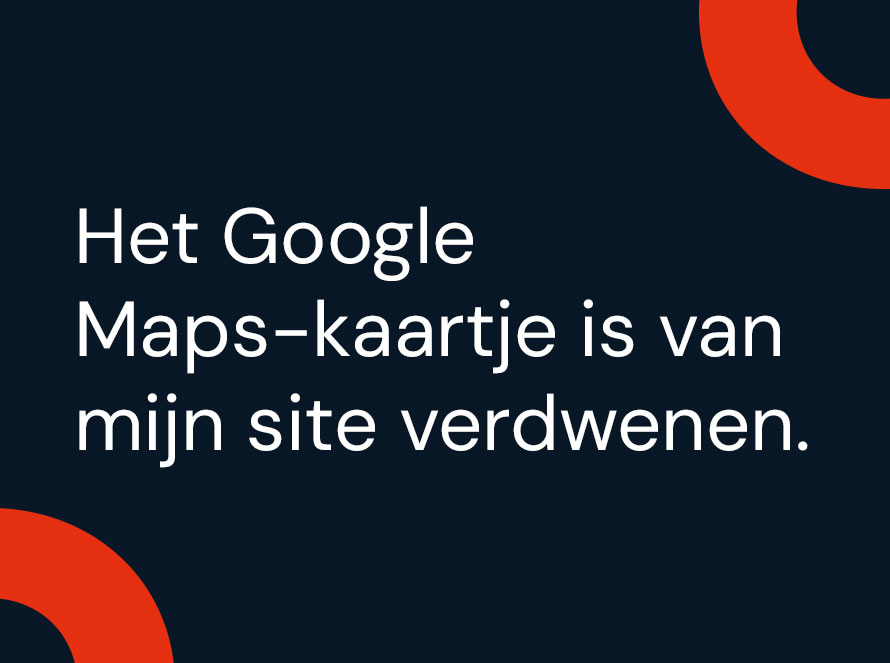 Het Google Maps-kaartje is van mijn site verdwenen